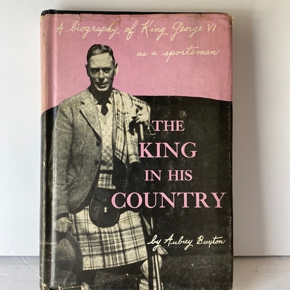 𝅺THE King In His Country: A Biography King George VI As A Sportsman by A. Buxton - Picture 1 of 8